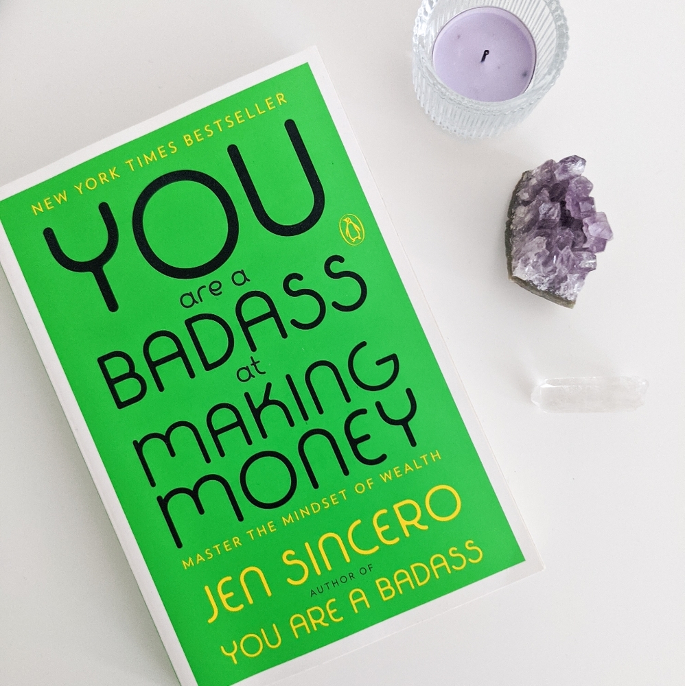 You are a badass at making money by Jen Sincero